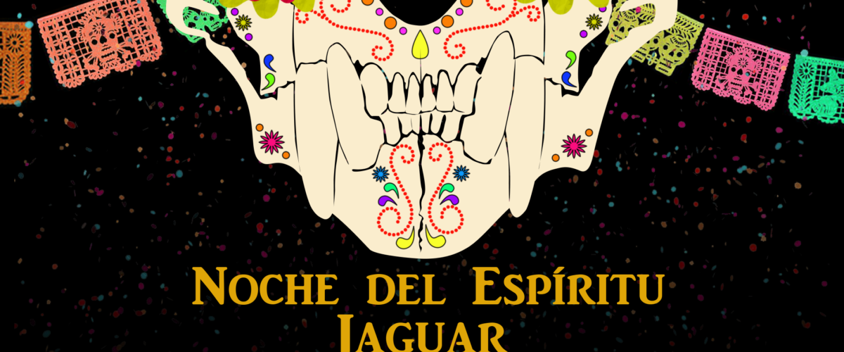 Noche del Espiritu Jaguar - Night of the Jaguar Spirits