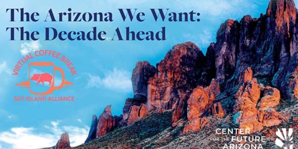 The Arizona We Want: The Decade Ahead