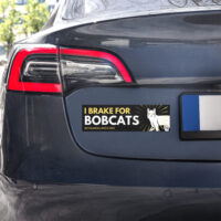 I Break for Bobcats magnets